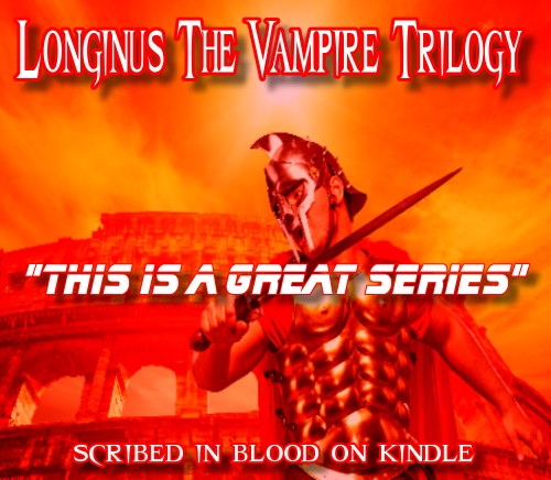 Longinus the Vampire Book Trilogy 6